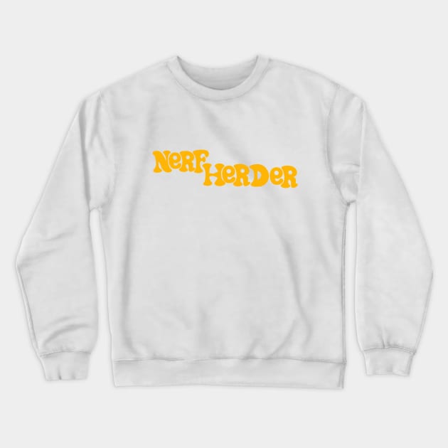 Nerfherder Crewneck Sweatshirt by Wyld Bore Creative